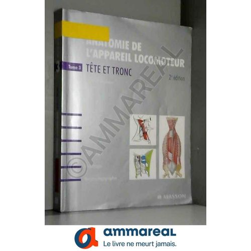 Anatomie De L'appareil Locomoteur - Tome 3 - Pack : Non Commercialise: Tronc   de Michel Dufour  Format Pack 