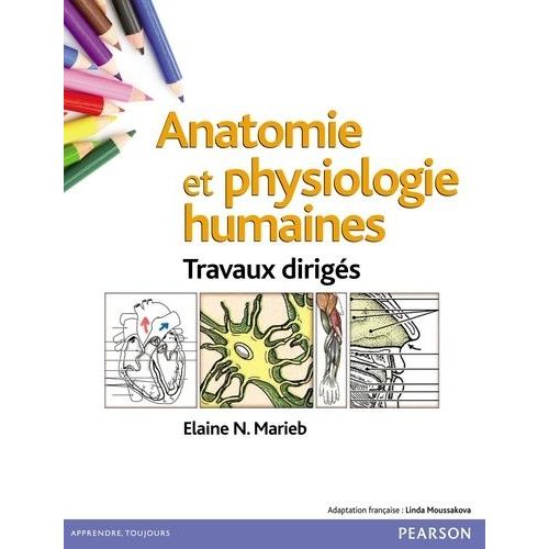 Anatomie Et Physiologie Humaine - Travaux Dirigs   de Marieb Elaine N.  Format Broch 
