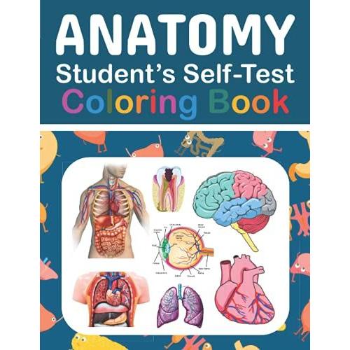 Anatomy Student's SelfTest Coloring Book Fun & Easy Human Anatomy