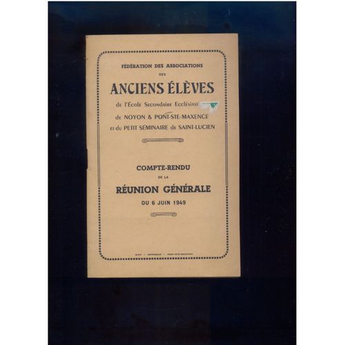 Anciens lves De Noyon & Pont-Ste-Maxence Et Du Petit Sminaire De Saint-Lucien : Compte-Rendu De La Runion Du 6 Juin 1949   de collectif  Format Broch 