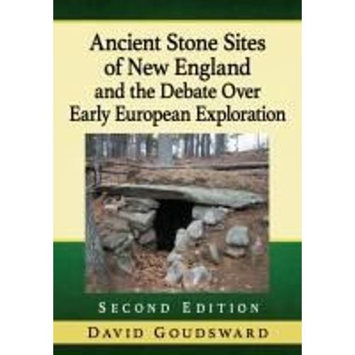 Ancient Stone Sites Of New England And The Debate Over Early European Exploration, 2d Ed.    Format Broch 