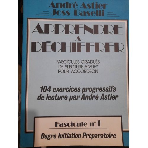 Andr Astier & Joss Baselli Apprendre A Dchiffrer Partition Accordon Vol. 1
