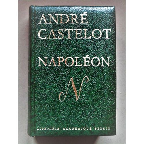 Andr Castelot-Napolon   de Andr Castelot  Format Reli 