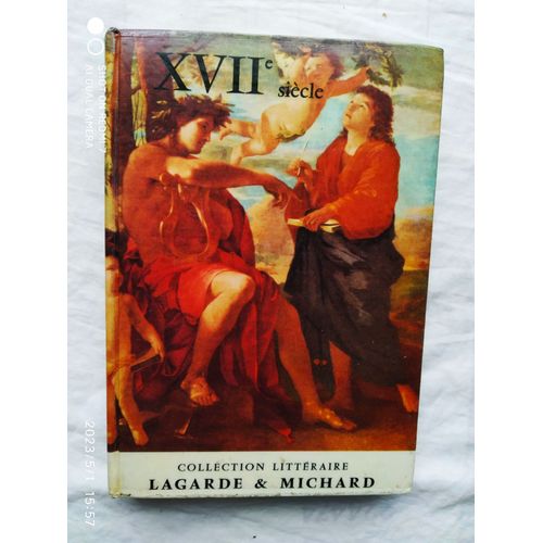 Andr Lagarde / Laurent Michard, Xviie Sicle, Editions Bordas, Collection Lagarde & Michard, 1971   