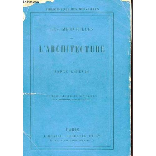 Les Merveilles De L'architecture de Andre Lefevre