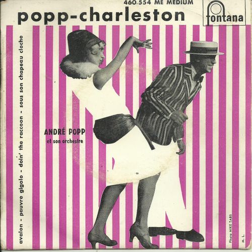 Andr Popp Et Son Orchestre : Pop Charleston Avalon (Al Jolson, V. Rose) - Pauvre Gigolo (A. Popp, Boris Vian) / Doin' The Raccoon (J.F. Cools, R. Klages) - Sous Son Chapeau Cloche (A. Popp, B. Vian) - 