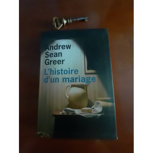 Andrew Sean Greer - L'histoire D'un Mariage   