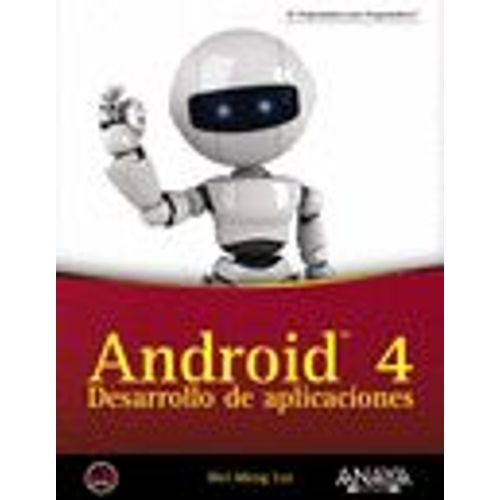 Android 4. Desarrollo De Aplicaciones   de Wei-Meng Lee 