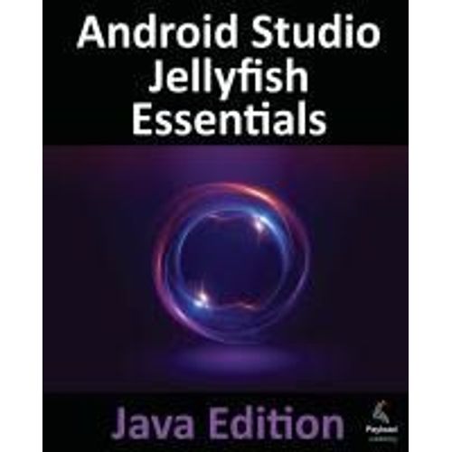 Android Studio Jellyfish Essentials - Java Edition    Format Broch 