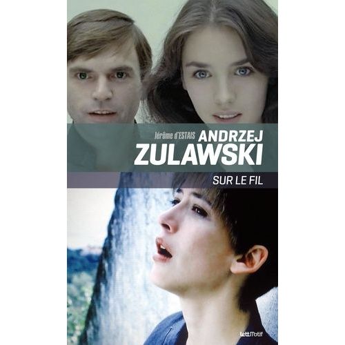Andrzej Zulawski, Sur Le Fil    Format Broch 