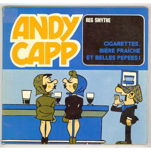 Andy Capp Cigarettes Bire Fraiche Et Belles Ppes!   de Reg Smythe  Format Broch 