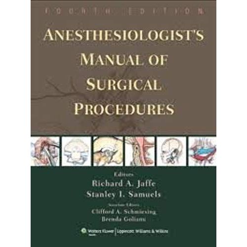 Anesthesiologist's Manual Of Surgical Procedures 4th (Forth) Edition   de Richard A. Jaffe  Format Broch 