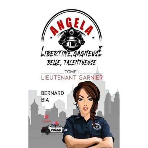 Angela : Libertine, Gagneuse, Belle, Talentueuse - Tome 2  