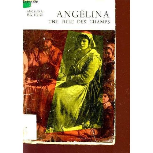 Angelina - Une Fille Des Champs / Collection Par Quatre Chemins.   de angelina bardin