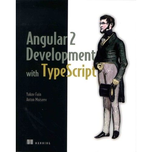Angular 2 Development With Typescript   de Fain Yakov  Format Beau livre 