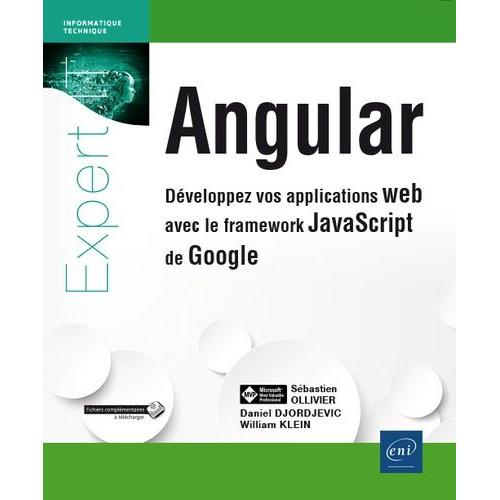 Angular - Dveloppez Vos Applications Web Avec Le Framework Javascript De Google   de Djordjevic Daniel  Format Beau livre 