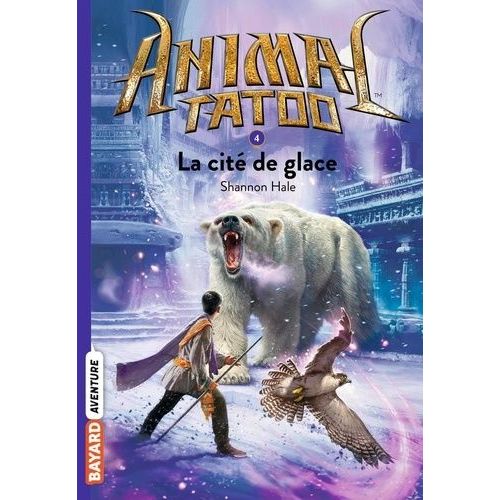 Animal Tatoo - Tome 4 - La Cit De Glace    Format Poche 