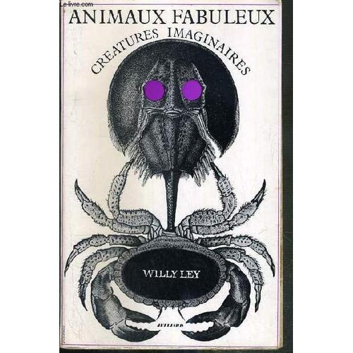 Animaux Fabuleux - Creatures Imaginaires - Exotic Zoology   de willy ley  Format Broch 