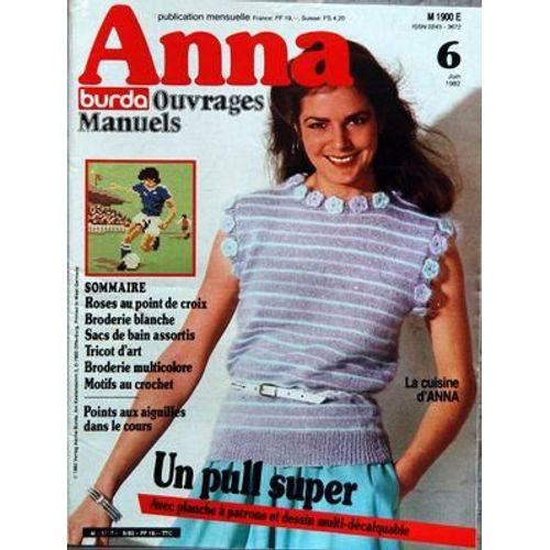Anna Burda N 6 Du 01/06/1982 - Ouvrages Et Manuels Roses Au Point De Croix - Broderie Blanche - Sacs De Bain Assortis - Tricot D'art - Broderie Multicolore - Motifs A Crochet - Points Aux Aiguilles - Pull Super - Planche A Patrons Et Dessin - La ...