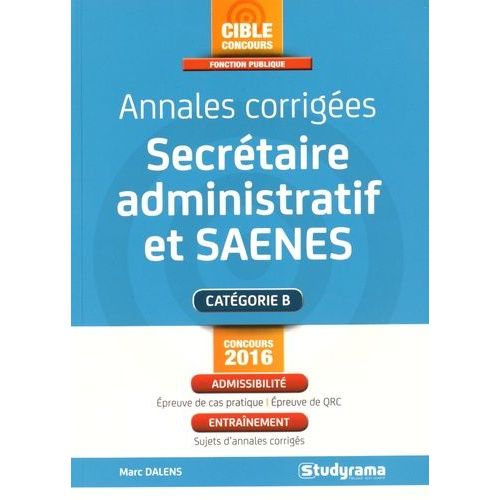Annales Corriges Secrtaire Administratif Et Saenes   de Dalens Marc  Format Beau livre 