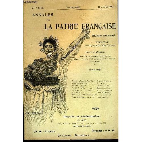 Annales De La Patrie Francaise 5e Annee N 102 - Reconstruisons La Bastille. Gabriel Syveton.Vers Ispahan. Chiraz. Pierre Loti.Le Vrai Terrain. Georges Thibaud, La Vie  Paris. Flicien ...