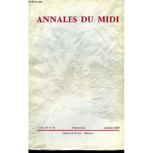 Annales Du Midi Revue De La France Meridionale Nouvelle Serie N 91 Janvier 1969 -  Sur L'utilisation Diplomatique Du Fief Aux Frontires De La Provence Par Robert - Une Enqute Sur Les Prix ...   de COLLECTIF