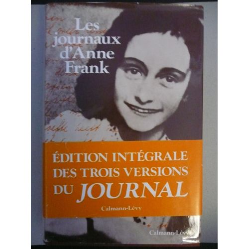 Anne Frank les journaux d'anne frank édition intégrale des trois