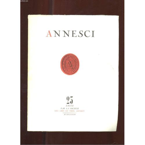 Annesci. N23. Survol D'une Decennie. En Feuilletant Les Carnets De Jean-Marie Lacombe. Notes Biographiques. Sources... de Collectif