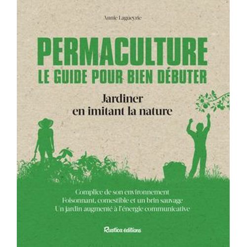 Permaculture. Le Guide Pour Bien Dbuter  