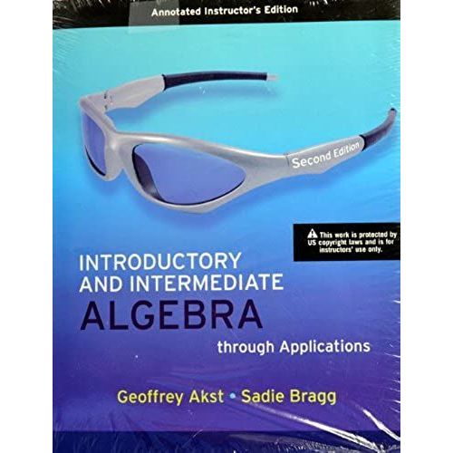 Annotated Instructor's Edition Introductory And Intermediate Algebra Through Applications   de Geoffrey Akst, Sadie Bragg  Format Broch 