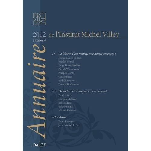 Annuaire De L'institut Michel Villey - Volume 4, 2012   de Beaud Olivier  Format Broch 