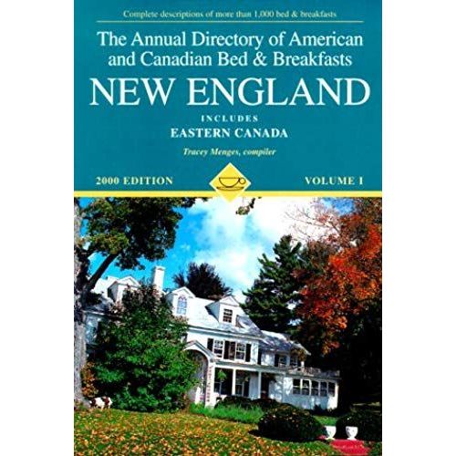 Annual Directory Of American And Canadian Bed And Breakfasts, 2000 : New England Includes Eastern Canada   de Tracey Menges  Format Broch 