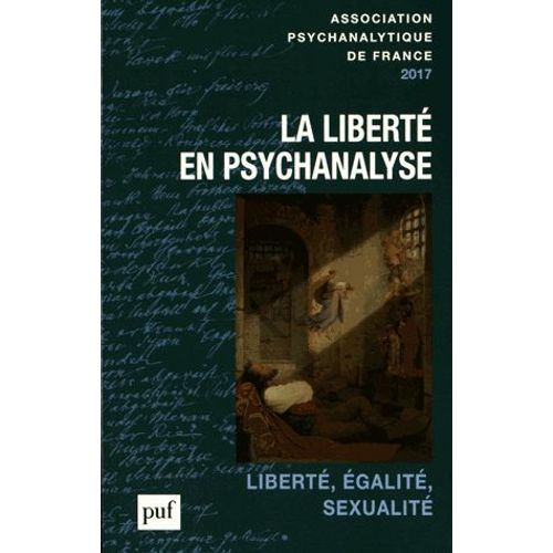 Annuel De L'apf 2017 - La Libert En Psychanalyse - Libert, galit, Sexualit   de Patrick Mrot  Format Beau livre 