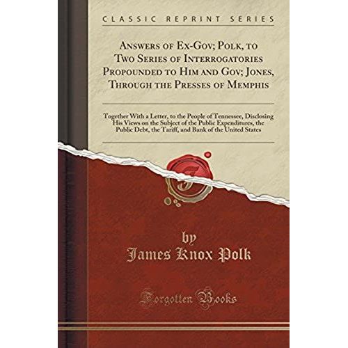 Polk, J: Answers Of Ex-Gov; Polk, To Two Series Of Interroga    Format Broch 