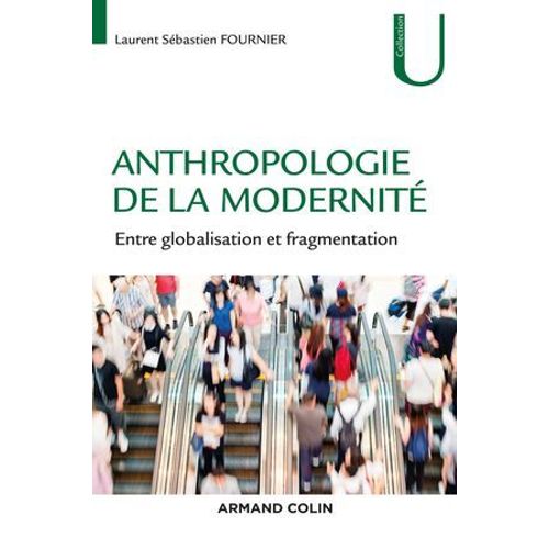Anthropologie De La Modernit  