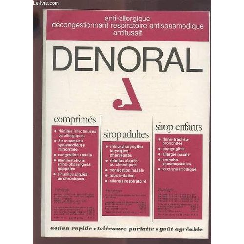 Anti-Allergique Decongestionnant Respiratoire Antispasmodique Antitussif - Denoral : Comprimes / Sirop Adultes / Sirop Enfants.   de COLLECTIF  Format Broch 