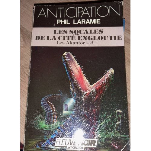 Anticipation- Phil Laramie - Les Squales De La Cit Engloutie - Les Akantor -3   