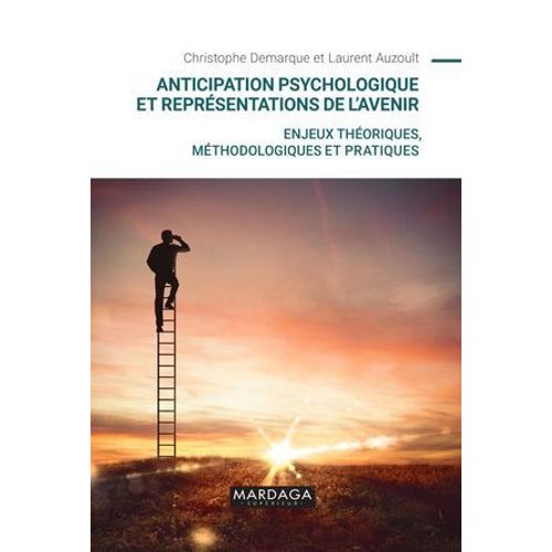 Anticipation Psychologique Et Reprsentations De L'avenir  