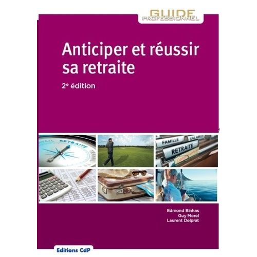 Anticiper Et Russir Sa Retraite   de Binhas Edmond  Format Beau livre 