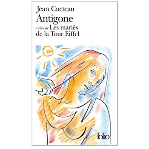 Antigone Suivi De Les Maries De La Tour Eiffel (French Edition)   de Jean Cocteau  Format Broch 