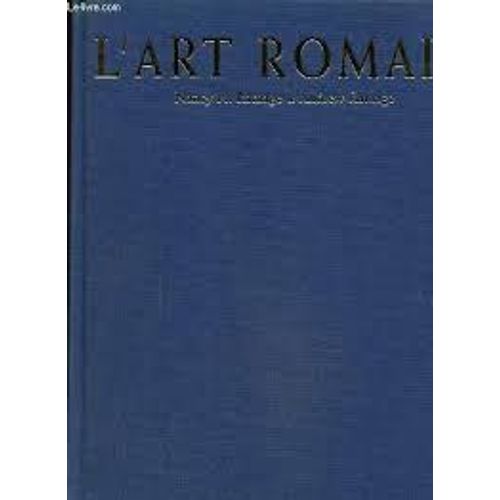 Antiquit Grco-Romaine L'art Du Monde Romain De Romulus  Constantin Architecture Sculpture Mosaques Peinture Par Nancy H. Ramage Et Andrew Ramage Ithaca Cornell Knemann 1999