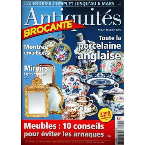 Antiquites Brocante N 83 Du 01/02/2005 - Toute La Porcelaine Anglaise - Mnotres Emaillees - Miroirs - Meubles.