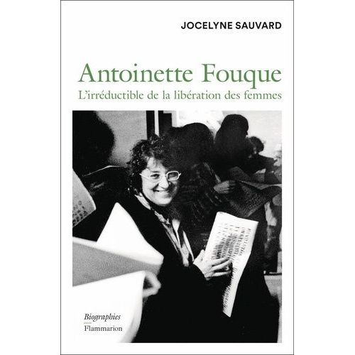 Antoinette Fouque - L'irrductible De La Libration Des Femmes    Format Grand Format 