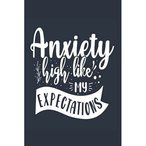 Anxiety High Like My Expectations: Blank Lined Coworker Journal Notebook (Funny Office Journals And Notebooks)   de Press, Smile Bright  Format Broch 