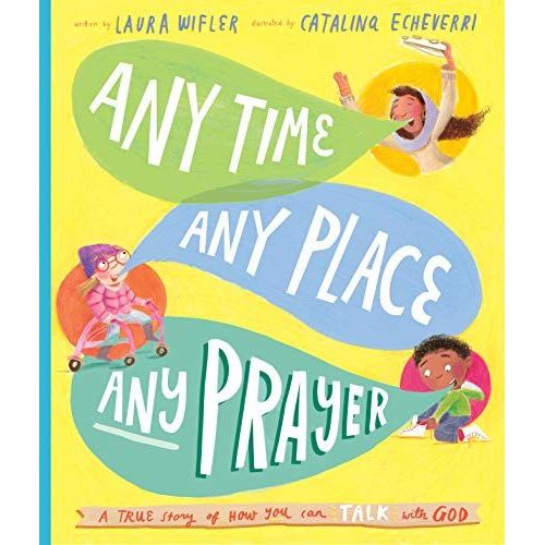 Any Time, Any Place, Any Prayer Storybook    Format Reli 