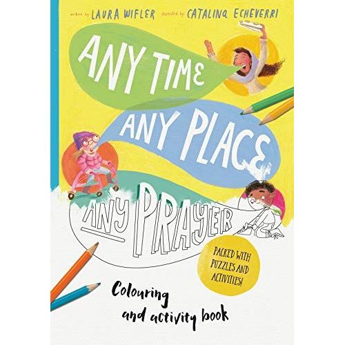 Any Time, Any Place, Any Prayer Coloring And Activity Book    Format Broch 