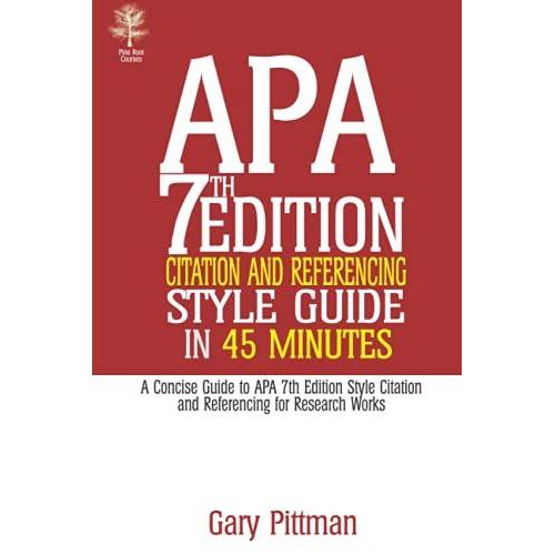 Apa 7th Edition Citation And Referencing Style Guide In 45 Minutes: A ...