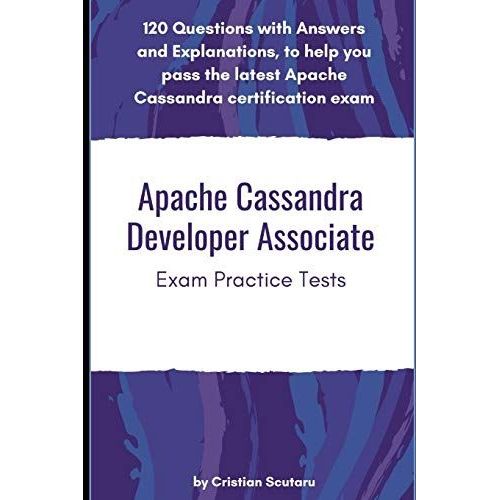 Apache Cassandra Developer Associate: Exam Practice Tests   de Scutaru, Cristian  Format Broch 