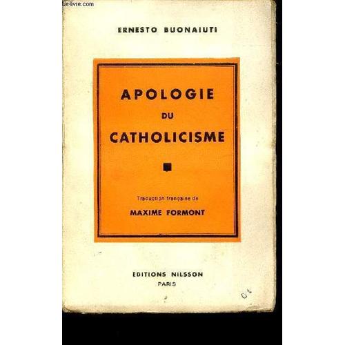 Apologie Du Catholicisme   de BUONAIUTI ERNESTO