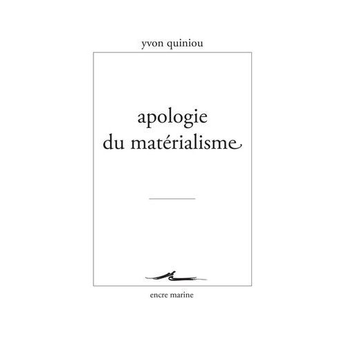 Apologie Du Matrialisme   de yvon quiniou  Format Beau livre 